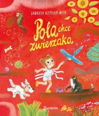 Pola chce zwierzaka - okładka książki