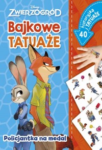 Policjantka na medal. Bajkowe tatuaże. - okładka książki