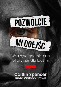 Pozwólcie mi odejść Wstrząsająca - okładka książki
