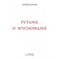 Pytanie o wychowanie - okładka książki