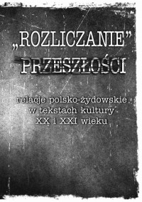 Rozliczanie przeszłości: relacje - okłakda ebooka