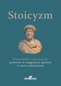Stoicyzm. Przewodnik z ćwiczeniami - okładka książki