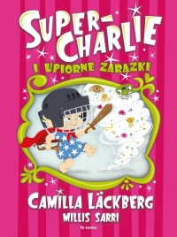 Super-Charlie i upiorne zarazki - okładka książki