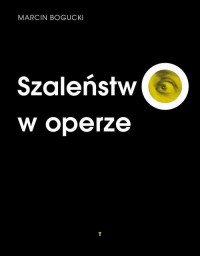 Szaleństwo w operze - okłakda ebooka