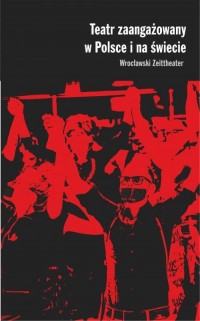 Teatr zaangażowany w Polsce i na - okłakda ebooka