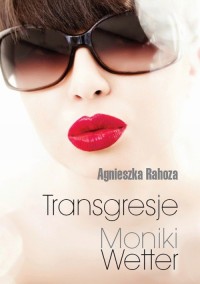 Transgresje Moniki Wetter - okłakda ebooka