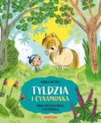 Tyldzia i Cynamonka. Moja przyjaciółka - okładka książki