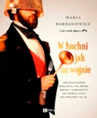 W kuchni jak na wojnie. Jak kucharze - okłakda ebooka