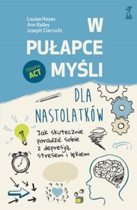 W pułapce myśli - dla nastolatków. - okładka książki