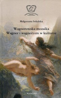 Wagnerowska mozaika Wagner i wagneryzm - okłakda ebooka