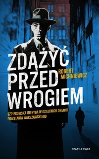 Zdążyć przed wrogiem - okładka książki