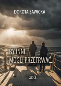 By inni mogli przetrwać... część - okłakda ebooka