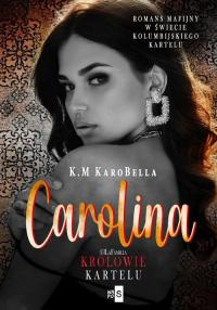 Carolina. Królowie kartelu #3 - okłakda ebooka