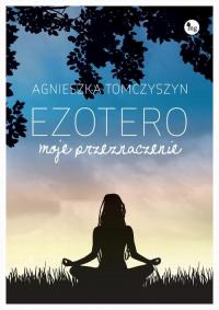 Ezotero Moje przeznaczenie - okłakda ebooka