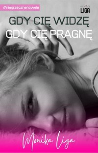 Gdy cię widzę, gdy cię pragnę - okłakda ebooka