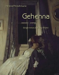 Gehenna, czyli dzieje nieszczęśliwej - okłakda ebooka