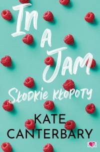 In a Jam. Słodkie kłopoty - okłakda ebooka