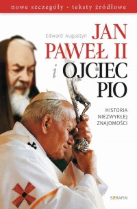 Jan Paweł II i Ojciec Pio Historia - okłakda ebooka