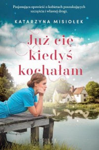 Już cię kiedyś kochałam - okłakda ebooka