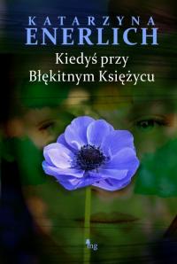 Kiedyś przy błękitnym księżycu - okłakda ebooka