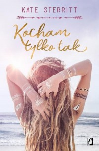 Kocham tylko tak - okłakda ebooka