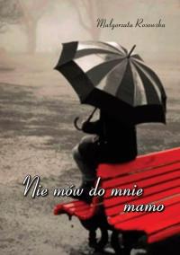 Nie mów do mnie mamo - okłakda ebooka