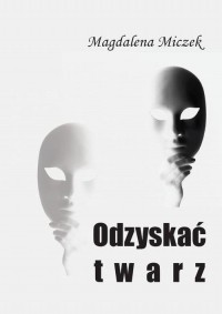 Odzyskać twarz - okłakda ebooka
