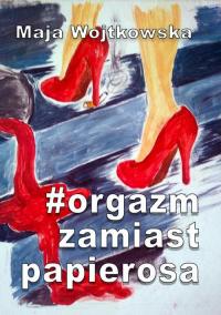 #Orgazm zamiast papierosa - okłakda ebooka