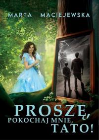 Proszę, pokochaj mnie, tato! - okłakda ebooka