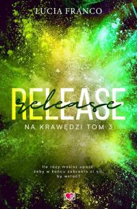 Release. Na krawędzi. Tom 3 - okłakda ebooka