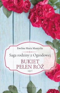 Saga rodziny z Ogrodowej. Tom 3: - okłakda ebooka