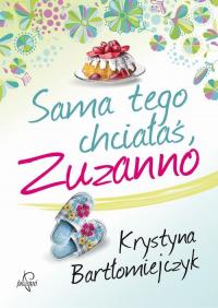 Sama tego chciałaś, Zuzanno - okłakda ebooka