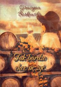 TAK BARDZO CHCE SIĘ ŻYĆ - okłakda ebooka