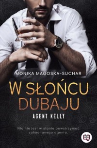W słońcu Dubaju. Agent Kelly. Tom - okłakda ebooka