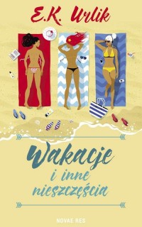 Wakacje i inne nieszczęścia - okłakda ebooka