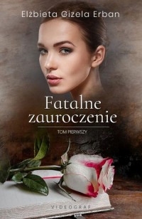 Fatalne zauroczenie. Tom 1 - okłakda ebooka