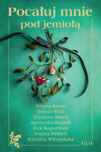 Pocałuj mnie pod jemiołą - okłakda ebooka