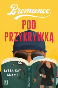 Pod przykrywką. Bromance. Tom 2 - okłakda ebooka