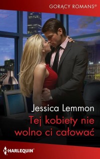 Tej kobiety nie wolno ci całować - okłakda ebooka
