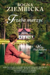 Trzeba marzyć. Willa pod Jodłami - okłakda ebooka