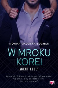 W mroku Korei. Agent Kelly. Tom - okłakda ebooka