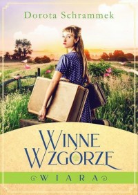 Winne Wzgórze Tom 1 Wiara - okłakda ebooka