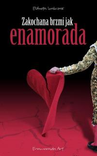 Zakochana brzmi jak Enamorada - okłakda ebooka