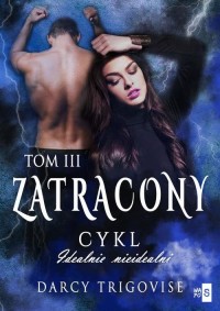 Zatracony. Tom 3. Cykl Idealnie - okłakda ebooka