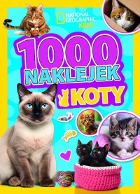 1000 naklejek. Koty. National Geographic - okładka książki