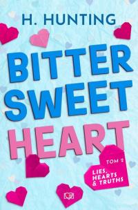 Bitter Sweet Heart. Lies, Hearts - okłakda ebooka