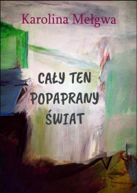 Cały ten popaprany świat - okłakda ebooka