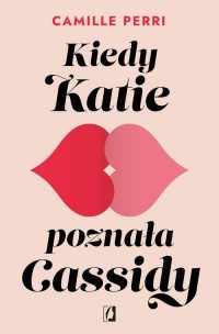 Kiedy Katie poznała Cassidy - okłakda ebooka