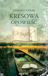 Kresowa opowieść tom V. Monika - okłakda ebooka
