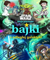 Moje pierwsze bajki z odległej - okładka książki